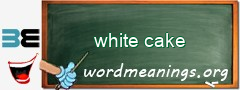 WordMeaning blackboard for white cake